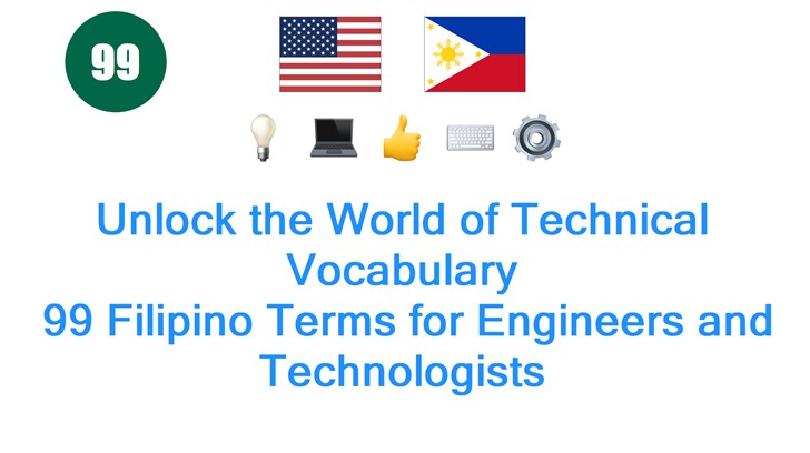 Unlock the World of Technical Vocabulary: 99 Filipino Terms for Engineers and Technologists